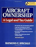 Aircraft Ownership : A Legal and Tax Guide