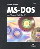 Prise en main de MS-DOS sous Windows 98 et XP
