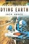 Tales of the Dying Earth: Including 'The Dying Earth,' 'The Eyes of the Overworld,' 'Cugel's Saga,' and 'Rhialto the Marvellous'