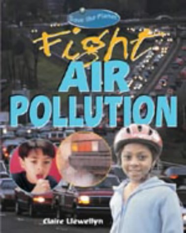 Fight Air Pollution (Save the planet)