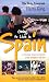Going to Live in Spain: A Practical Guide to Enjoying a New Lifestyle in the Sun