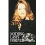 Nothing Lasts Forever