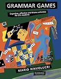 Grammar Games: Cognitive, Affective and Drama Activities for EFL Students