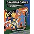 Grammar Games: Cognitive, Affective and Drama Activities for EFL Students