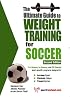 The Ultimate Guide To Weight Training For Soccer (Ultimate Guide to Weight Training for Soccer) (Ultimate Guide to Weight Training for Soccer) (Ultimate ... Guide to Weight Training for Soccer)