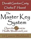 The Master Key System: Open the Secret to Health, Wealth and Love