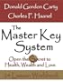 The Master Key System: Open the Secret to Health, Wealth and Love