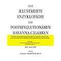 Eine illustrierte Enzyklop�die der postrevolution�ren Havanna-Cigarren