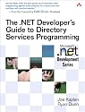 The Net Developer S Guide to Directory Services Programming (Microsoft .Net Development)