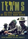 The Teams: An Oral History of the U.s. Navy Seals