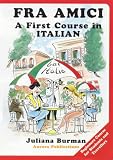 Fra Amici: A First Couse in Italian: Coursebook, Phrasebook, Study Guide and Cassette and CD Guide