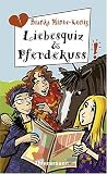 Liebesquiz und Pferdekuss - Bianka Minte-K�nig