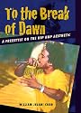 To the Break of Dawn: A Freestyle on the Hip-Hop Aesthetic
