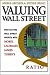 Valuing Wall Street: Protecting Wealth in Turbulent Markets