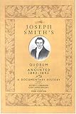Joseph Smiths Quorum of the Anointed, 1842-1845: A Documentary History