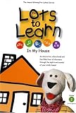 Lots To Learn: In My House