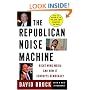 The Republican Noise Machine: Right-Wing Media and How It Corrupts Democracy
