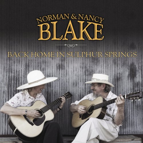 Norman & Nancy Blake - Back Home In Sulphur Springs