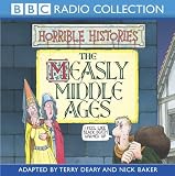 The Measly Middle Ages (Horrible Histories)