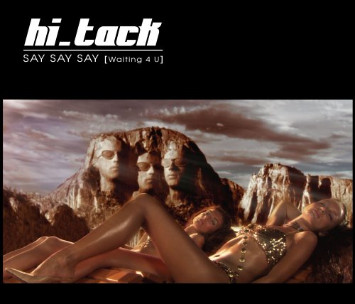 Hi Tack - Say Say Say (Waiting 4 U) - Zortam Music