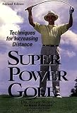 Super-power Golf: Techniques for Increasing Distance