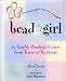 Books : Bead Girl: 25 Sparkly Beading Projects, from Toe Rings to Tiaras