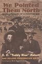 We Pointed Them North: Recollections of a Cowpuncher