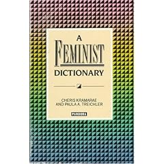 A FEMINIST DICTIONARY