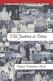 Till Justice is Done: A true story in search of the truth