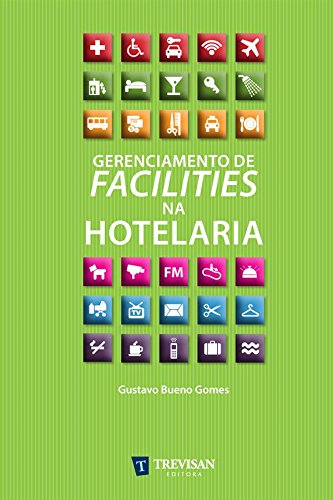Gerenciamento de Facilities na Hotelaria (Portuguese Edition)
