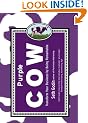 Purple Cow: Transform Your Business by Being Remarkable