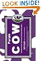 Purple Cow: Transform Your Business by Being Remarkable