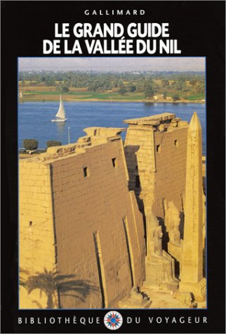 City Travel Guides Discounted  Livres : Le Grand Guide de la Vallée du Nil 1996