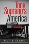 Tony Soprano's America: The Criminal Side of the American Dream