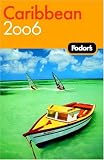 Fodors Caribbean 2006 (Fodors Gold Guides)