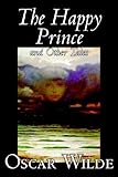 The Happy Prince and Other Tales