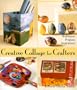 Creative Collage for Crafters: Techniques, Projects, Inspirations