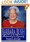 Barbara Bush: Matriarch of a Dynasty