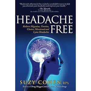 Headache Free: Relieve Migraine, Tension, Cluster, Menstrual and Lyme Headaches