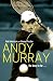 Andy Murray: The Story So Far...