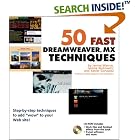 Click here to buy 50 Fast Dreamweaver MX Techniques by  Janine Warner, Yanier Gonzalez, and Ivonne Berkowitz.