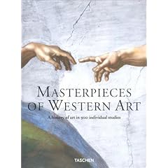 Masterpieces of Western Art: A History of Art in 900 Individual Studies from the Gothic to the Present Day (From Gothic to Neoclassicism: Part 1)