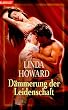 D�mmerung der Leidenschaft.