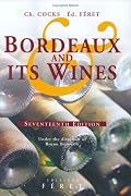 Bordeaux and its Wines: Classified in Order of Merit within Each Commune (Under the direction of Bruno Boidron)