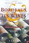 Bordeaux and its Wines: Classified in Order of Merit within Each Commune (Under the direction of Bruno Boidron) Bordeaux and its Wines: Classified in Order of Merit within Each Commune (Under the direction of Bruno Boidron)