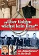 �ber Galgen w�chst kein Gras