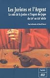Revue Editions de l'Université de Dijon  / Les Juristes et l'Argent : Le coût de la justice et l'argent des juges du XIVe au XIXe siècle