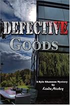 Defective Goods: A Kyle Shannon Mystery