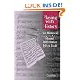 Playing with History: The Historical Approach to Musical Performance (Musical Performance and Reception)