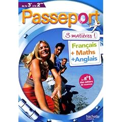Passeport 3 mati�res de la 3e � la 2nde : Fran�ais, Maths, Anglais